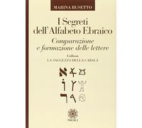 Libri Marina Busetto - I Segreti Dell'alfabeto Ebraico