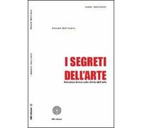 I segreti dell'arte. Romanzo breve sulla storia dell'arte