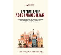 I segreti delle aste immobiliari - Giordano Daniele