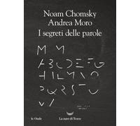 I segreti delle parole [Paperback] [Jun 21, 2022] Chomsky, Noam; Moro, Andrea an