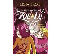 I segreti delle streghe. I casi impossibili di Zoe & Lu