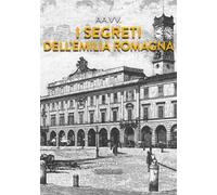 I segreti dell'Emilia Romagna 2025