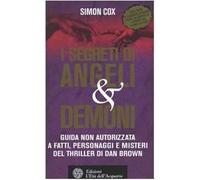 I segreti di Angeli & demoni. Guida non autorizzata a fatti, personaggi e misteri del thriller di Dan Brown