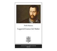 I segreti di Cosimo I de' Medici