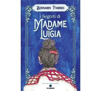 I segreti di Madame Luigia - Pareres Bernardo