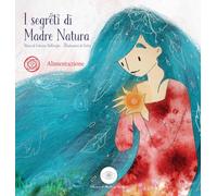 I Segreti di Madre Natura, Alimentazione