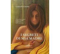 I segreti di mia madre