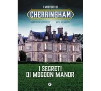 I segreti di Mogdon Manor. I misteri di Cherringham: Vol. 2