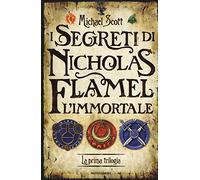 I segreti di Nicholas Flamel, l'immortale. La prima trilogia