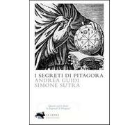 I segreti di Pitagora - Guidi Andrea, Sutra Simone