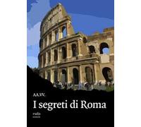 I segreti di Roma