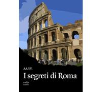 I segreti di Roma [Paperback] [Nov 14, 2023]