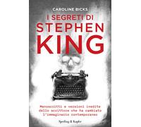 I segreti di Stephen King. Manoscritti e versioni inedite dello scrittore ...