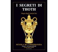 I SEGRETI DI THOTH - Magia degli Antichi Dei: il Seme delle COPPE