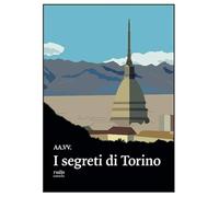 I segreti di Torino