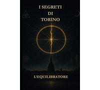 I segreti di Torino: L'equilibratore