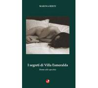 I segreti di villa Esmeralda. Donne allo specchio