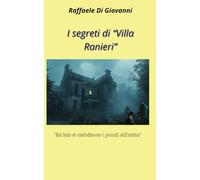 I segreti di "Villa Ranieri": Nel buio si custodiscono i peccati dell'anima