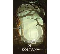 I segreti di Zoltan. Con Libro in brossura
