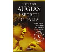 I segreti d'Italia. Storie, luoghi, personaggi nel romanzo di una nazione
