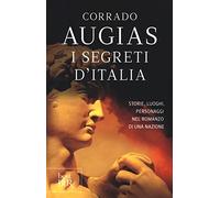 I segreti d'Italia. Storie, luoghi, personaggi nel romanzo di una nazione