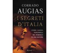 I segreti d'Italia. Storie, luoghi, personaggi nel romanzo di una nazione