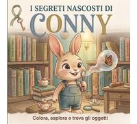 I segreti nascosti di Conny: Colora, esplora e trova gli oggetti nascosti