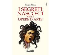 I segreti nascosti nelle opere d'arte