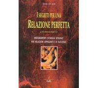 I Segreti per una Relazione Perfetta. Il Matrimonio Perfetto