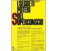 I segreti poteri del superconscio