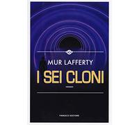 I sei cloni