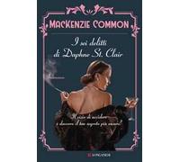 Libri Common MacKenzie - I Sei Delitti Di Daphne St. Clair