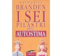 I sei pilastri dell'autostima