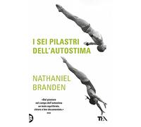 I sei pilastri dell'autostima