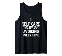 I Self Care By Avoiding Everything Citazione divertente Canotta