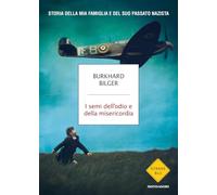 Libri Bilger Burkhard - I Semi Dell'odio E Della Misericordia. Storia Della Mia