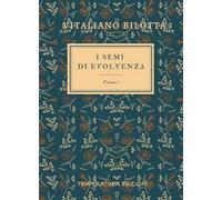 I semi di evolvenza. Vol. 1