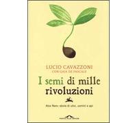I semi di mille rivoluzioni. Alce Nero: storie di ulivi, uomini e api