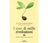I semi di mille rivoluzioni. Alce Nero: storie di ulivi, uomini e api