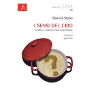 I sensi del cibo. Elementi di semiotica dell'alimentazione