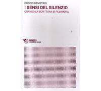 I sensi del silenzio. Quando la scrittura si fa dimora