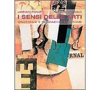 I sensi delle arti. Sinestesie e interazioni estetiche