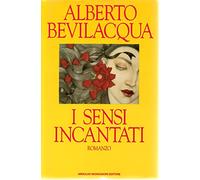 I SENSI INCANTATI ARNOLDO MONDADORI EDITORE 1991