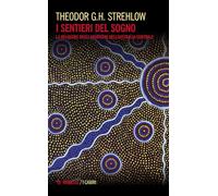 I sentieri dei sogni. La religione degli aborigeni dell'Australia centrale