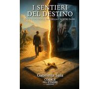 I Sentieri del Destino: Dove l'invisibile modella i nostri passi