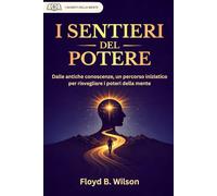 I SENTIERI DEL POTERE (tradotto e annotato - con prefazione originale)