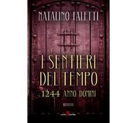 I sentieri del tempo. 1244 Anno Domini