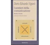 I sentieri della comunicazione. Storia e teorie