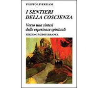 I sentieri della coscienza. Verso una sintesi delle esperienze spirituali