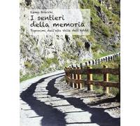 I sentieri della memoria - Bracchi Remo